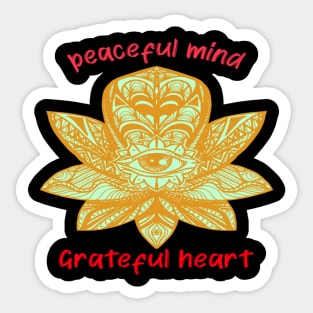 peaceful mind  grateful heart Sticker